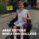 Jake Enters Wheaton College